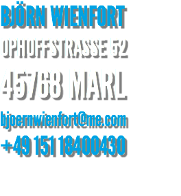 BJÖRN WIENFORT OPHOFFSTRASSE 52 45768 MARL bjoernwienfort@me.com +49 151 18400430 